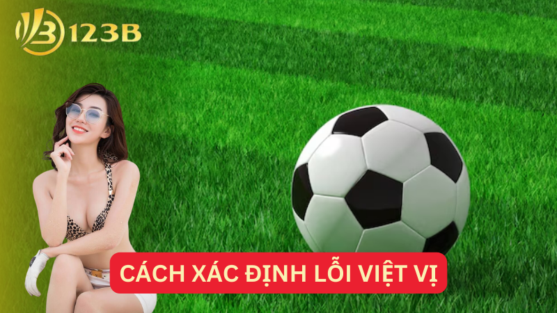 Cách xác định lỗi việt vị