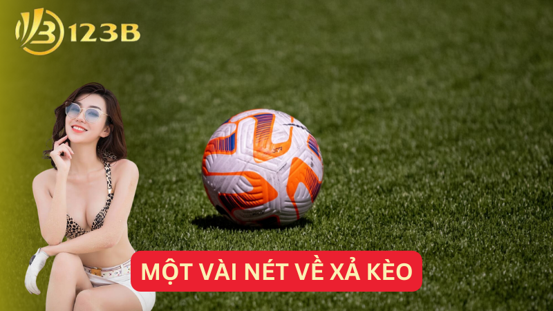 Một vài nét về xả kèo