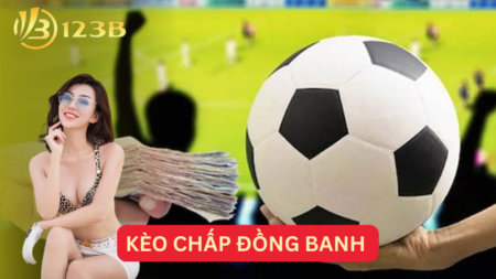 Kèo chấp đồng banh