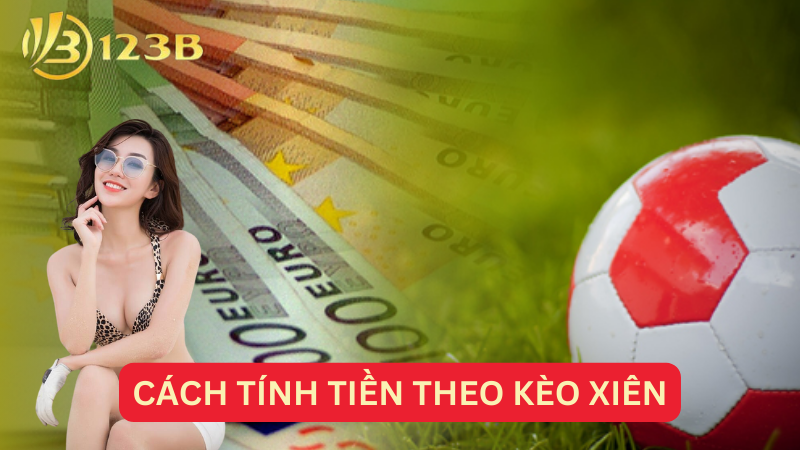 Cách tính tiền theo kèo xiên